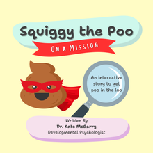 Load image into Gallery viewer, Squiggy The Poo On A Mission by Dr Kate Mcgarry
