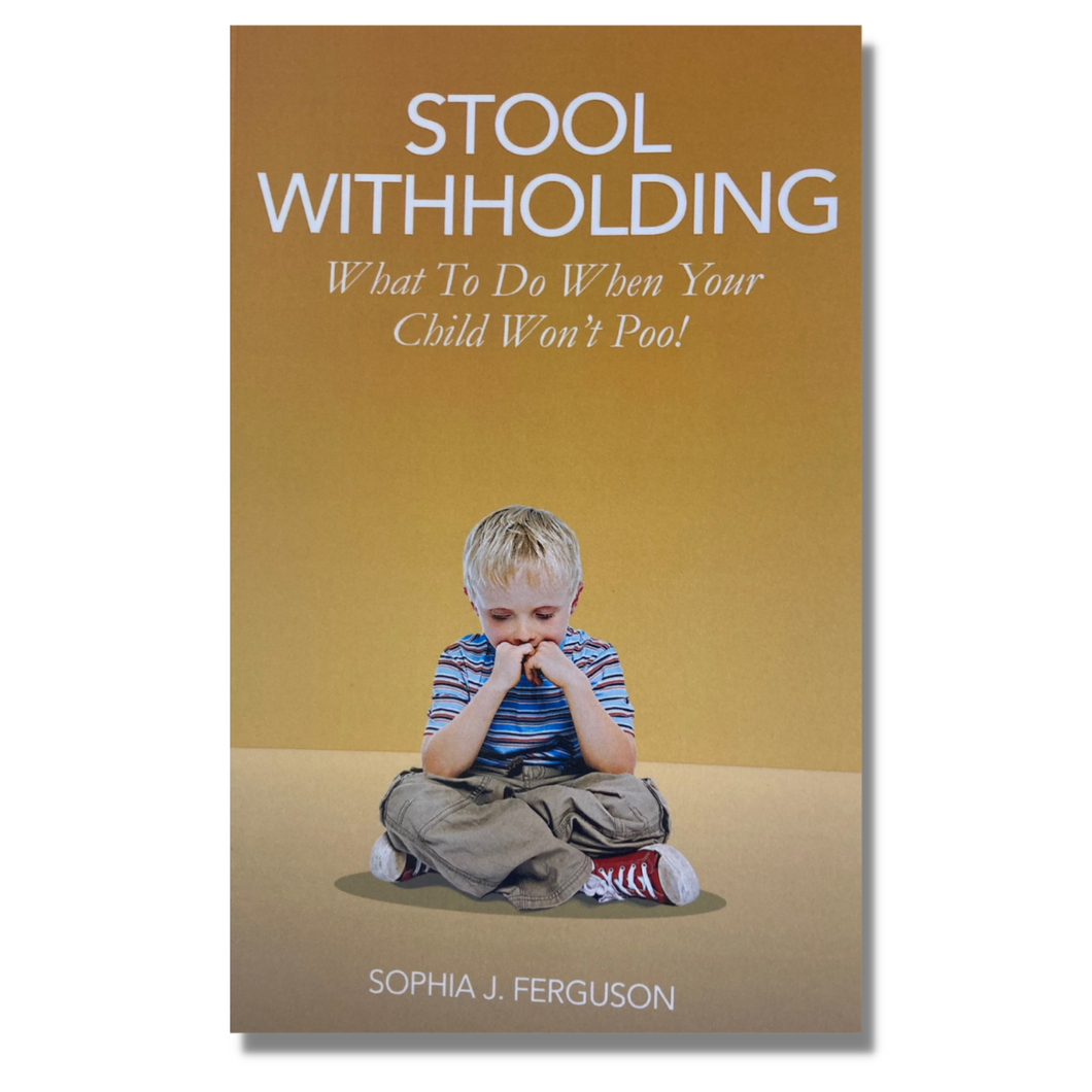 Stool Withholding: What To Do When Your Child Won't Poo! by Sophia Ferguson