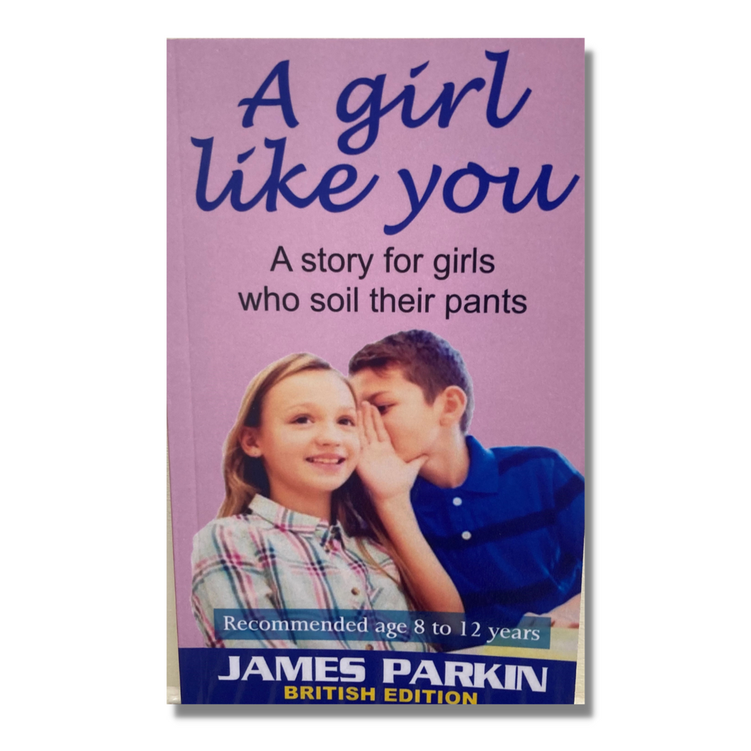 A Girl Like You: A story for girls who soil